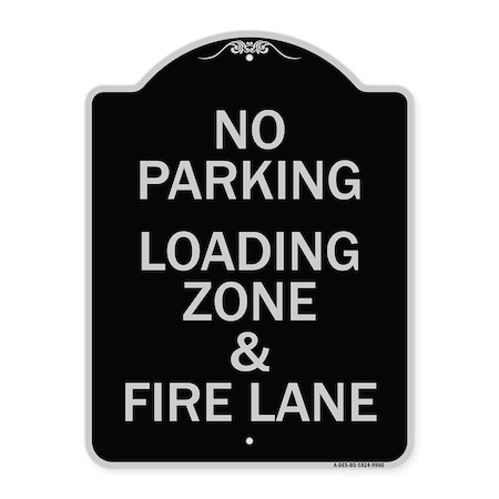 Signmission Designer Series-No Parking Loading Zone & Fire Lane Black & Silver Alum, 24" x 18", BS-1824-9960 A-DES-BS-1824-9960